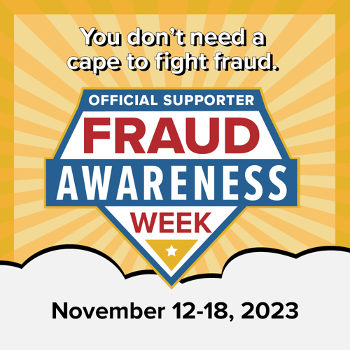 Fraud Awareness Week banner 2023: You don't need to wear a cape to fight fraud